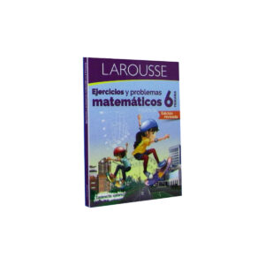 Libro De Ejerc Larousse Y Problemas Mat 6