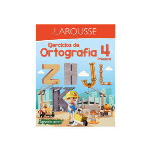Libro De Ejerc Larousse Ortografia 4
